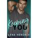 Keeping You: A steamy small town romance