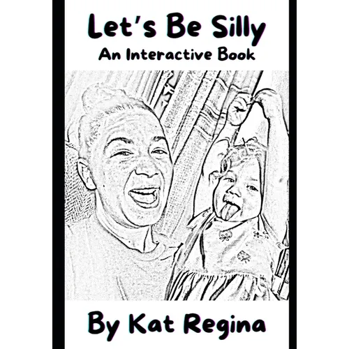Let's Be Silly: An Interactive Book
