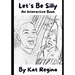 Let's Be Silly: An Interactive Book