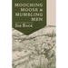 Mooching Moose and Mumbling Men