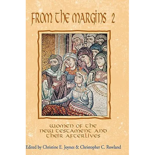 From the Margins 2: Women of the New Testament and Their Afterlives