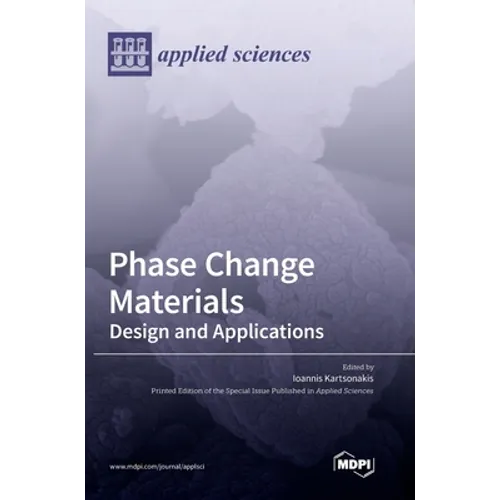 Phase Change Materials: Design and Applications