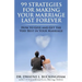 99 Strategies for Making Your Marriage Last Forever: How to Give and Get the Very Best in Your Marriage