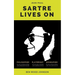 Sartre Lives On