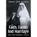 Faith, Family and Marriage: Nana and Grandpa's Legacy