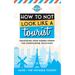 How to Not Look Like a Tourist: Unlocking Your Hidden Power for Overtourism Solutions