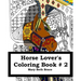 Horse Lover's Coloring Book #2 Second Edition