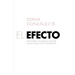 Una El Efecto: Descubra La Riqueza de Ese ?Algo? Que Usted Transmite