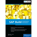 SAP Build: No-Code Development, Centralized Access, and Process Automation