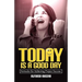Today Is a Good Day! Attitudes for Achieving Project Success