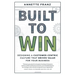 Built to Win: Designing a Customer-Centric Culture That Drives Value for Your Business