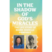 In the Shadow of God's Miracles: The Life Story of Marie-Rozelle Pamphile