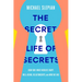 The Secret Life of Secrets: How Our Inner Worlds Shape Well-Being, Relationships, and Who We Are
