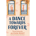 A Dance Towards Forever