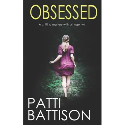 OBSESSED a chilling mystery with a huge twist
