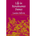 Life in Renaissance France