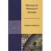 Moments Without Names: New & Selected Prose Poems