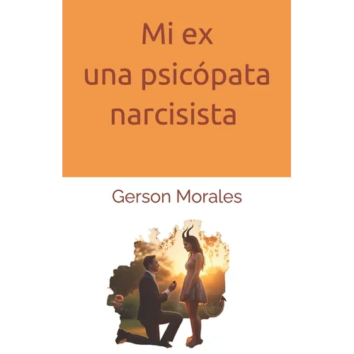 Mi ex una psicópata narcisista