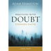 Wrestling with Doubt, Finding Faith