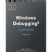 Accelerated Windows Debugging 4D: Training Course Transcript and WinDbg Practice Exercises, Fourth Edition