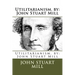 Utilitarianism. by: John Stuart Mill