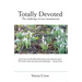Totally Devoted: An Exploration of New Monasticism