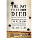 The Day Freedom Died: The Colfax Massacre, the Supreme Court, and the Betrayal of Reconstruction
