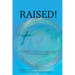 Raised!