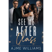 See Me After Class: A Medical Teacher-Student, Reverse Harem Romance