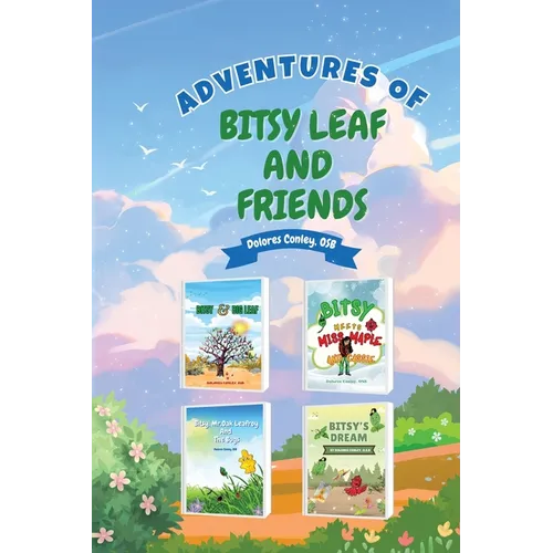 Adventures of Bitsy Leaf and Friends
