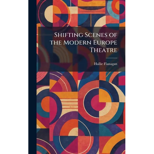 Shifting Scenes of the Modern Europe Theatre