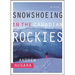 Snowshoeing in the Canadian Rockies