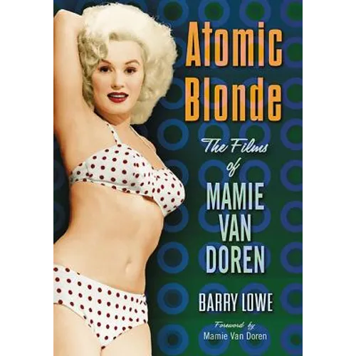 Atomic Blonde: The Films of Mamie Van Doren