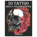 50 Tattoo Adult Coloring Book: An Adult Coloring Book with Awesome and Relaxing Beautiful Modern Tattoo Designs for Men and Women Coloring Pages