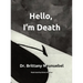 Hello, I'm Death: A book to help families have the conversation about death in a meaningful way