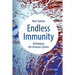 Endless Immunity: Rethinking the Immune System