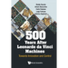 500 Years After Leonardo Da Vinci Machines: Towards Innovation and Control