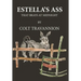 Estella's Ass: That Brays at Midnight