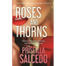 Roses And Thorns: When The Past Haunts, The Future Blooms