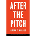 After the Pitch: How to Think Like an Investor and Secure the Startup Funding You Deserve