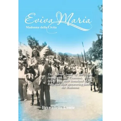 Eviva Maria Madonna Della Civita: The eternal bond of the Itrani immigrants of Cranston, Rhode Island with their homeland of Itri, Italy, and their un