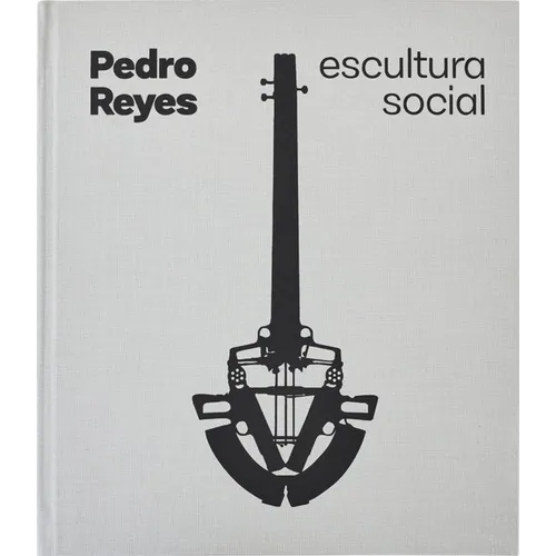 Pedro Reyes: Social Sculpture