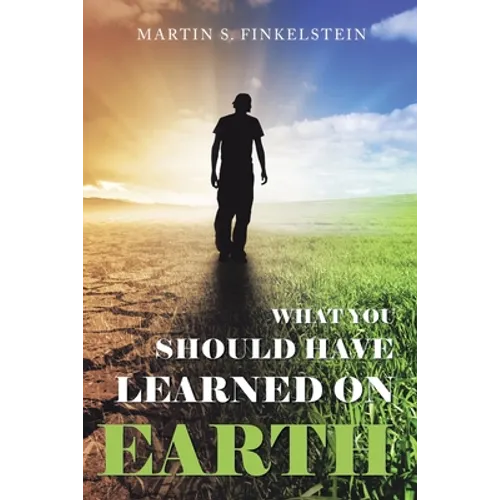 What You Should Have Learned on Earth: (A Novel)