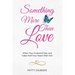 Something More Than Love: When Your Husband Dies and Takes Half Your Heart With Him