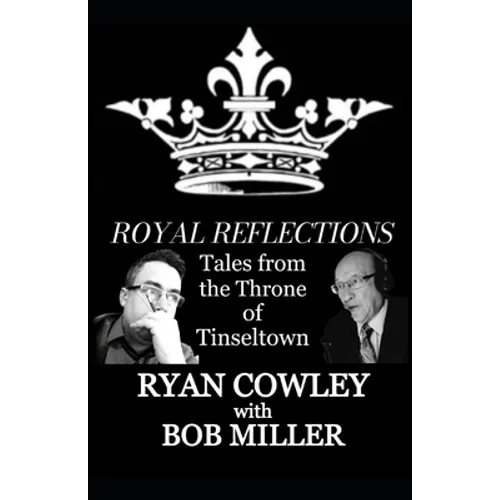 Royal Reflections: Tales from the Throne of Tinseltown