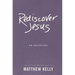 Rediscover Jesus: An Invitation