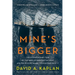 Mine's Bigger: The Extraordinary Tale of the World's Greatest Sailboat and the Silicon Valley Tycoon Who Built It