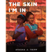 The Skin I'm In