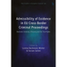 Admissibility of Evidence in EU Cross-Border Criminal Proceedings: Electronic Evidence, Efficiency and Fair Trial Rights
