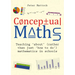 Conceptual Maths: Teaching 'About' (Rather Than Just 'How to Do') Mathematics in Schools